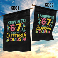 I Survived 67 Days of Cafeteria Chaos Garden Flag Funny School Lunch Duty - Wonder Print Shop
