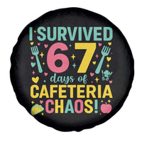 I Survived 67 Days of Cafeteria Chaos Spare Tire Cover Funny School Lunch Duty - Wonder Print Shop
