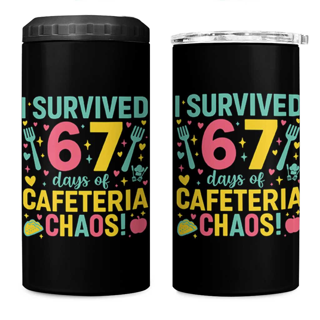 I Survived 67 Days of Cafeteria Chaos 4 in 1 Can Cooler Tumbler Funny School Lunch Duty - Wonder Print Shop