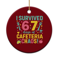 I Survived 67 Days of Cafeteria Chaos Ceramic Ornament Funny School Lunch Duty - Wonder Print Shop
