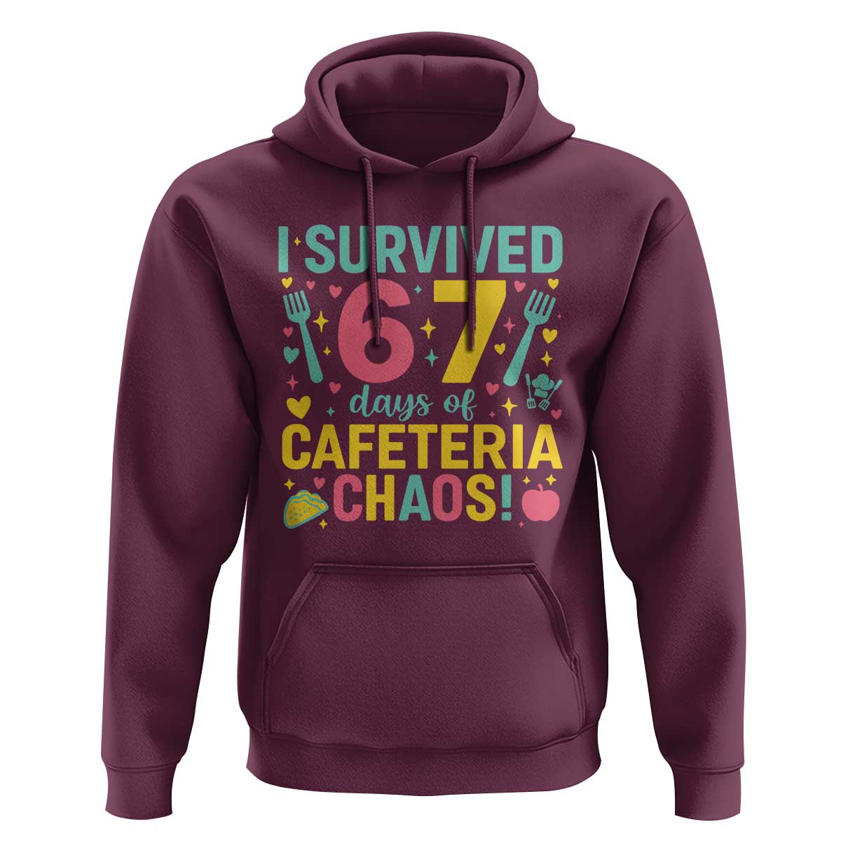 I Survived 67 Days of Cafeteria Chaos Hoodie Funny School Lunch Duty - Wonder Print Shop