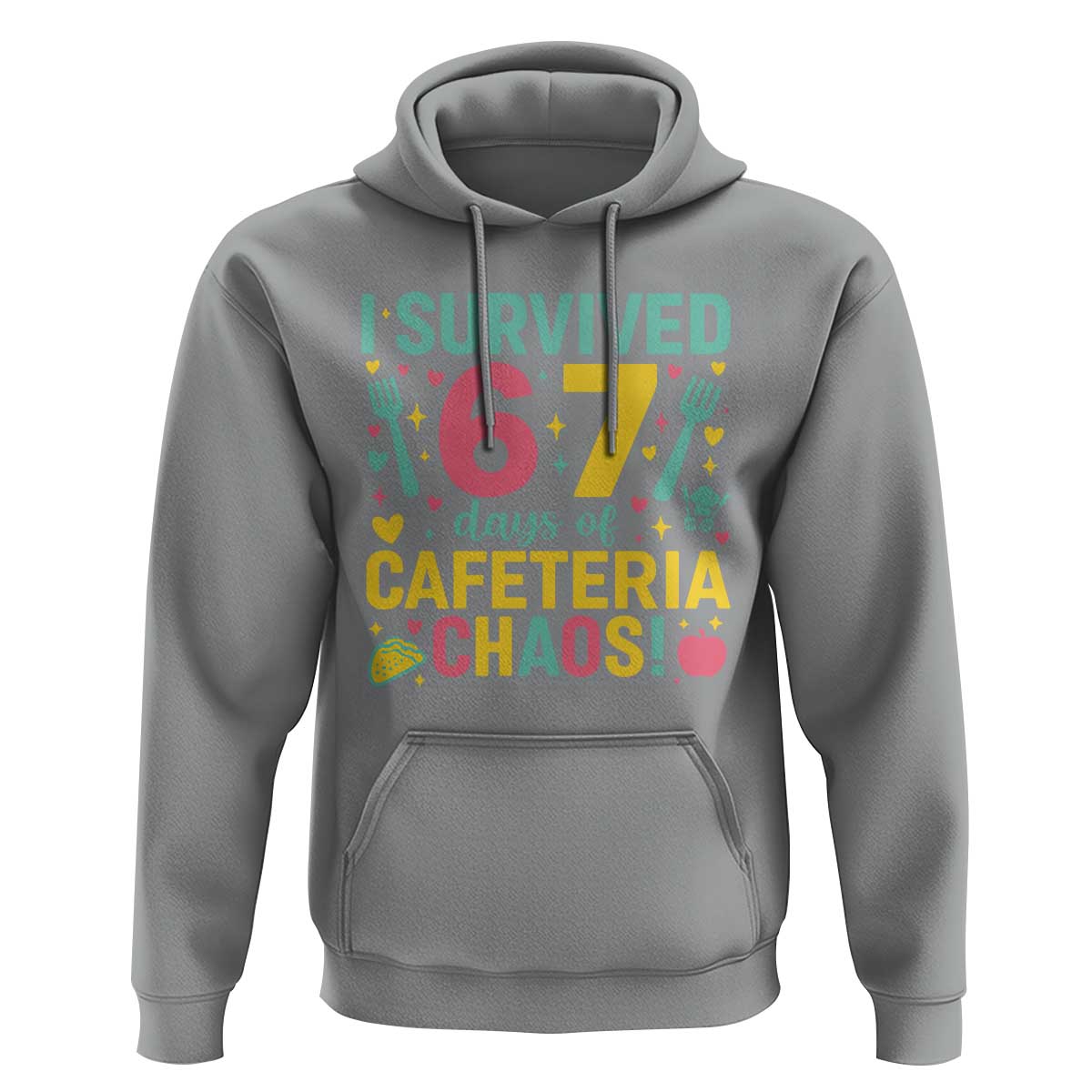 I Survived 67 Days of Cafeteria Chaos Hoodie Funny School Lunch Duty - Wonder Print Shop
