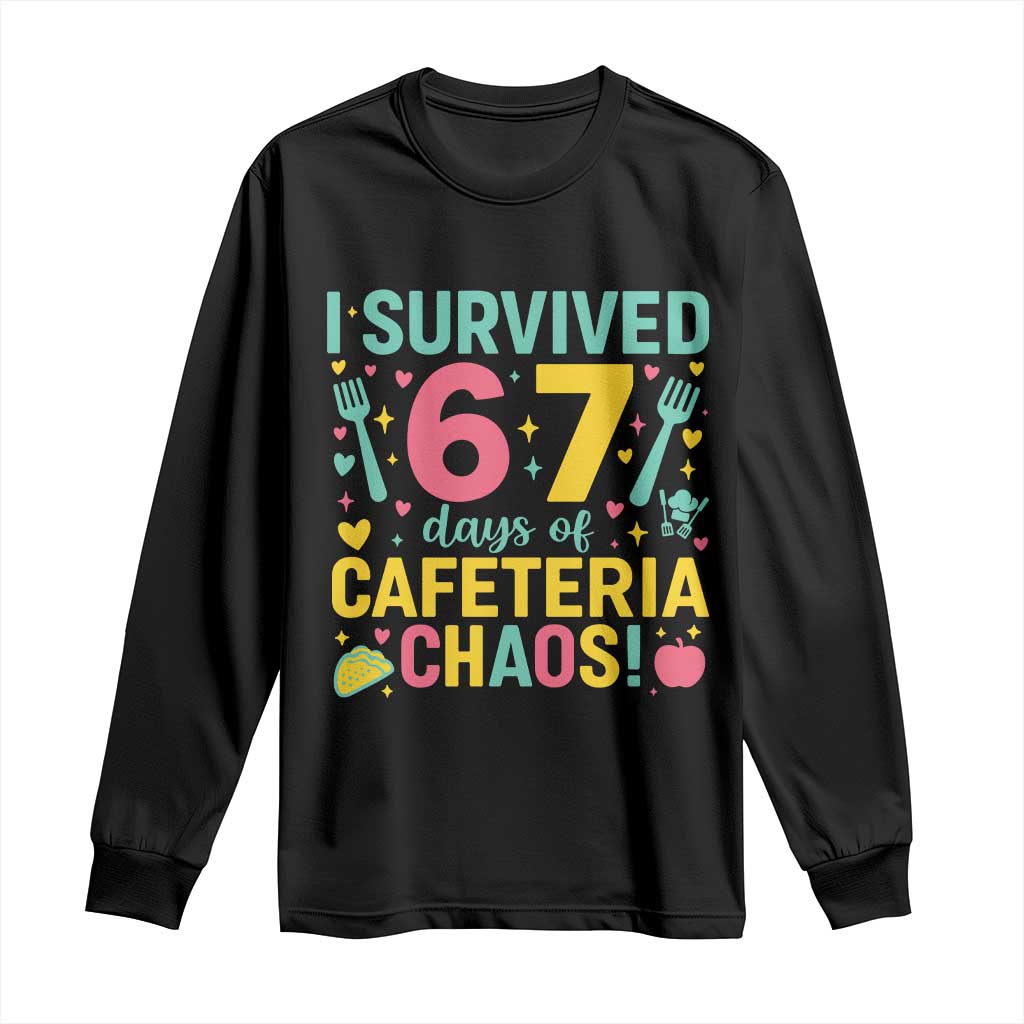 I Survived 67 Days of Cafeteria Chaos Long Sleeve Shirt Funny School Lunch Duty - Wonder Print Shop