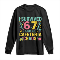 I Survived 67 Days of Cafeteria Chaos Long Sleeve Shirt Funny School Lunch Duty - Wonder Print Shop