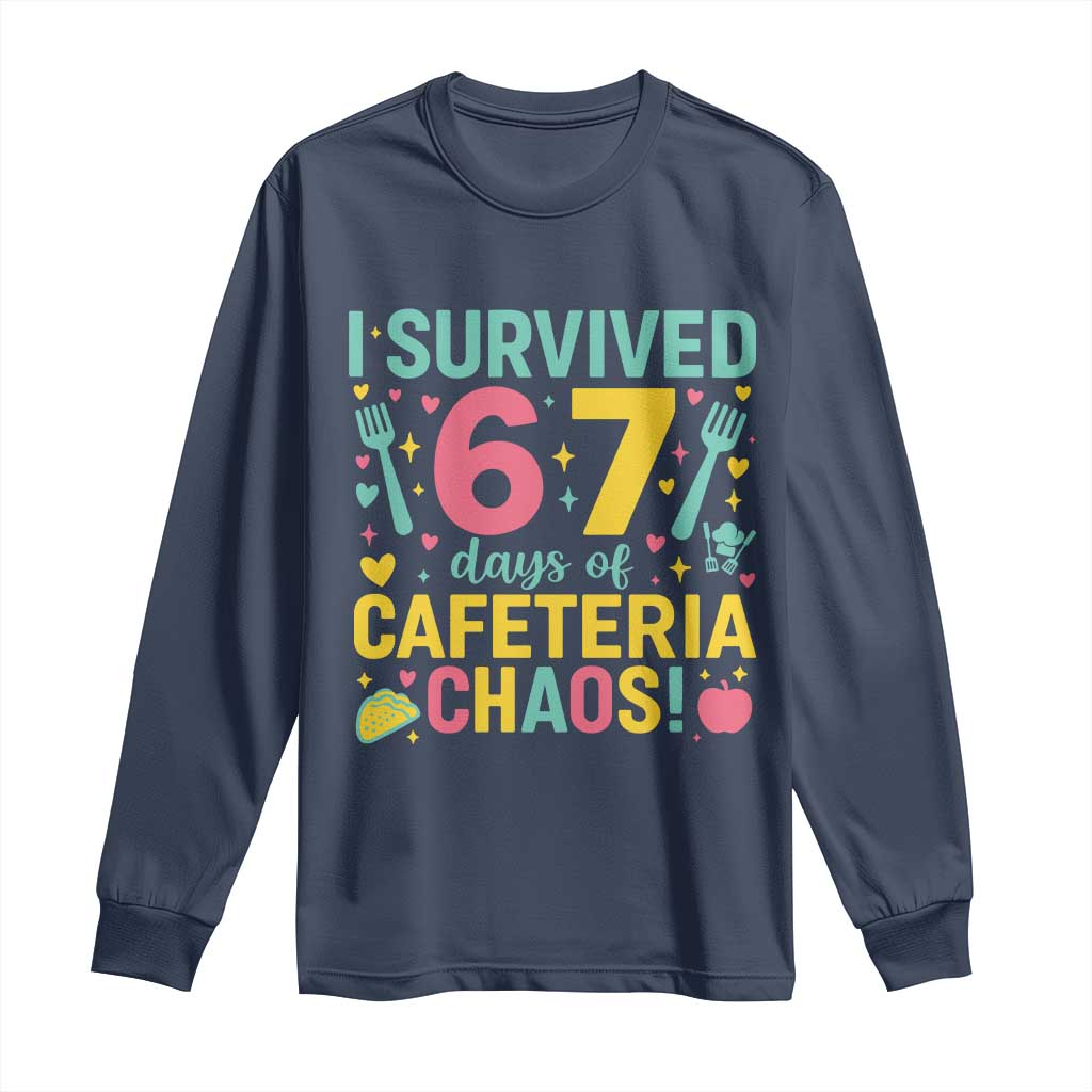 I Survived 67 Days of Cafeteria Chaos Long Sleeve Shirt Funny School Lunch Duty - Wonder Print Shop