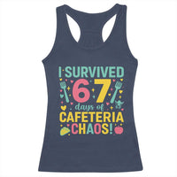 I Survived 67 Days of Cafeteria Chaos Racerback Tank Top Funny School Lunch Duty - Wonder Print Shop