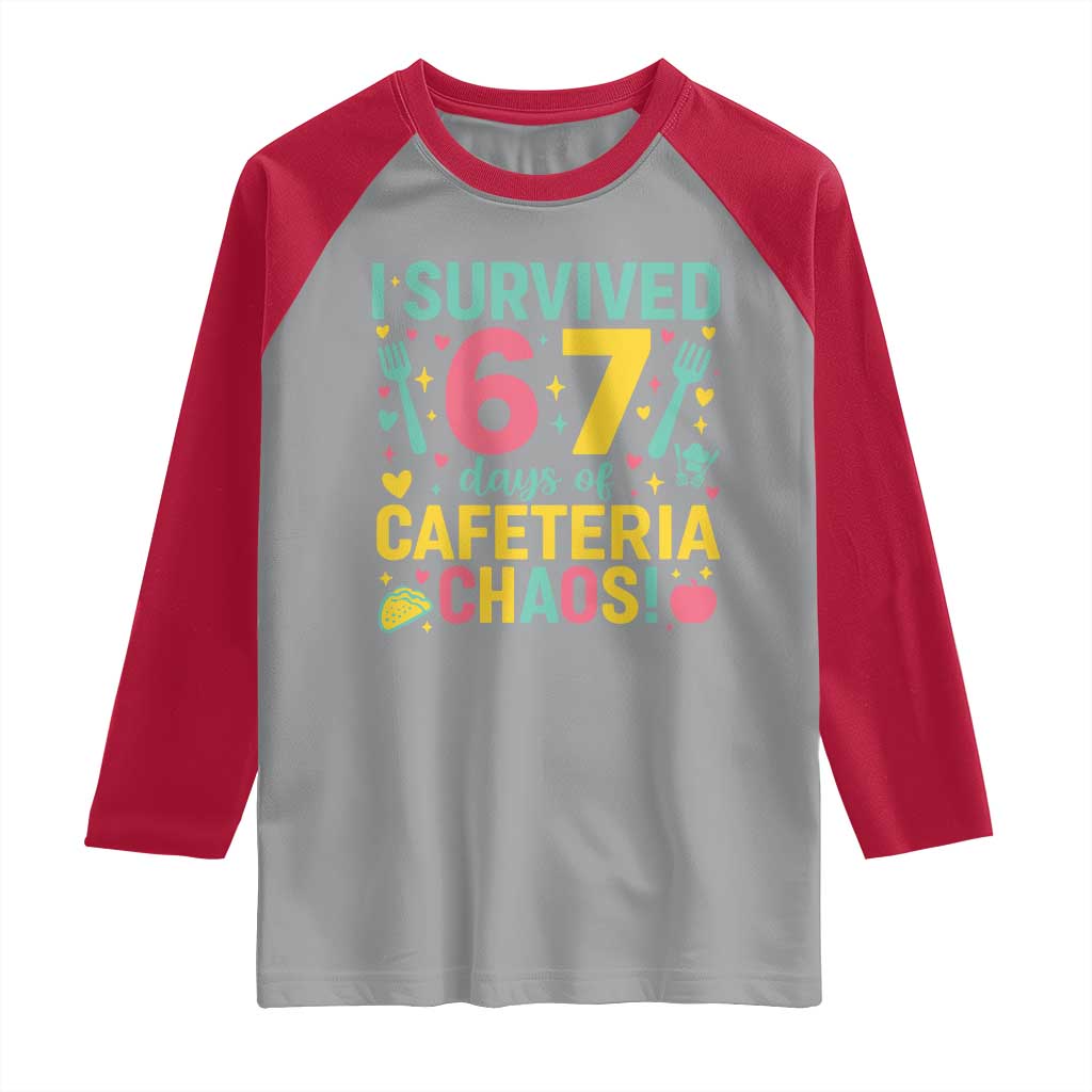 I Survived 67 Days of Cafeteria Chaos Raglan Shirt Funny School Lunch Duty - Wonder Print Shop