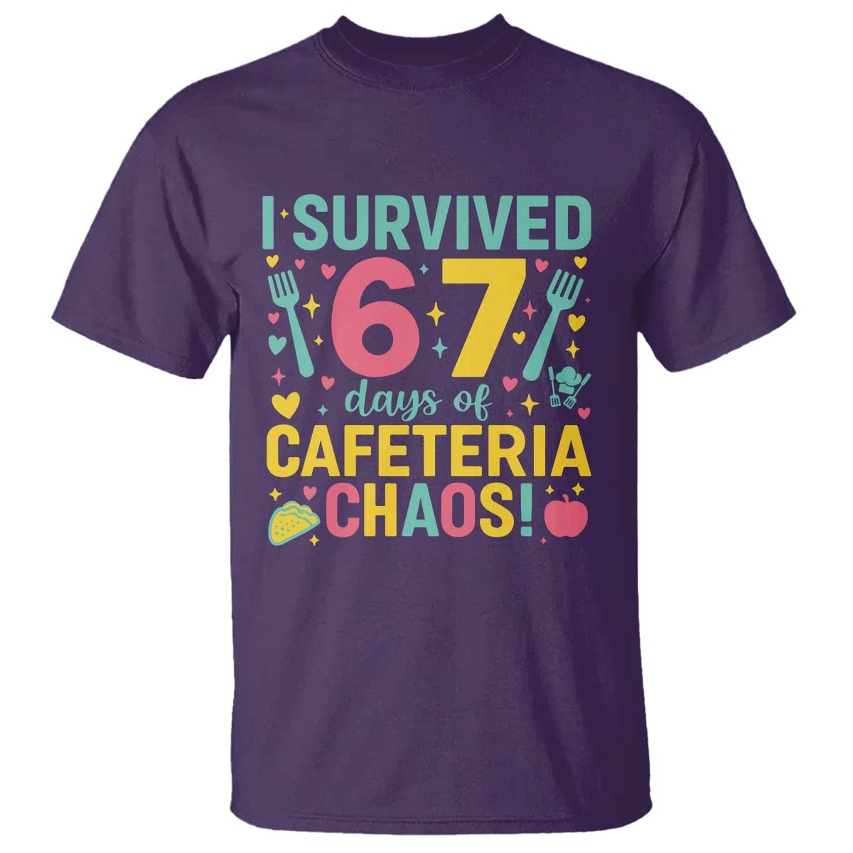 I Survived 67 Days of Cafeteria Chaos T Shirt Funny School Lunch Duty - Wonder Print Shop