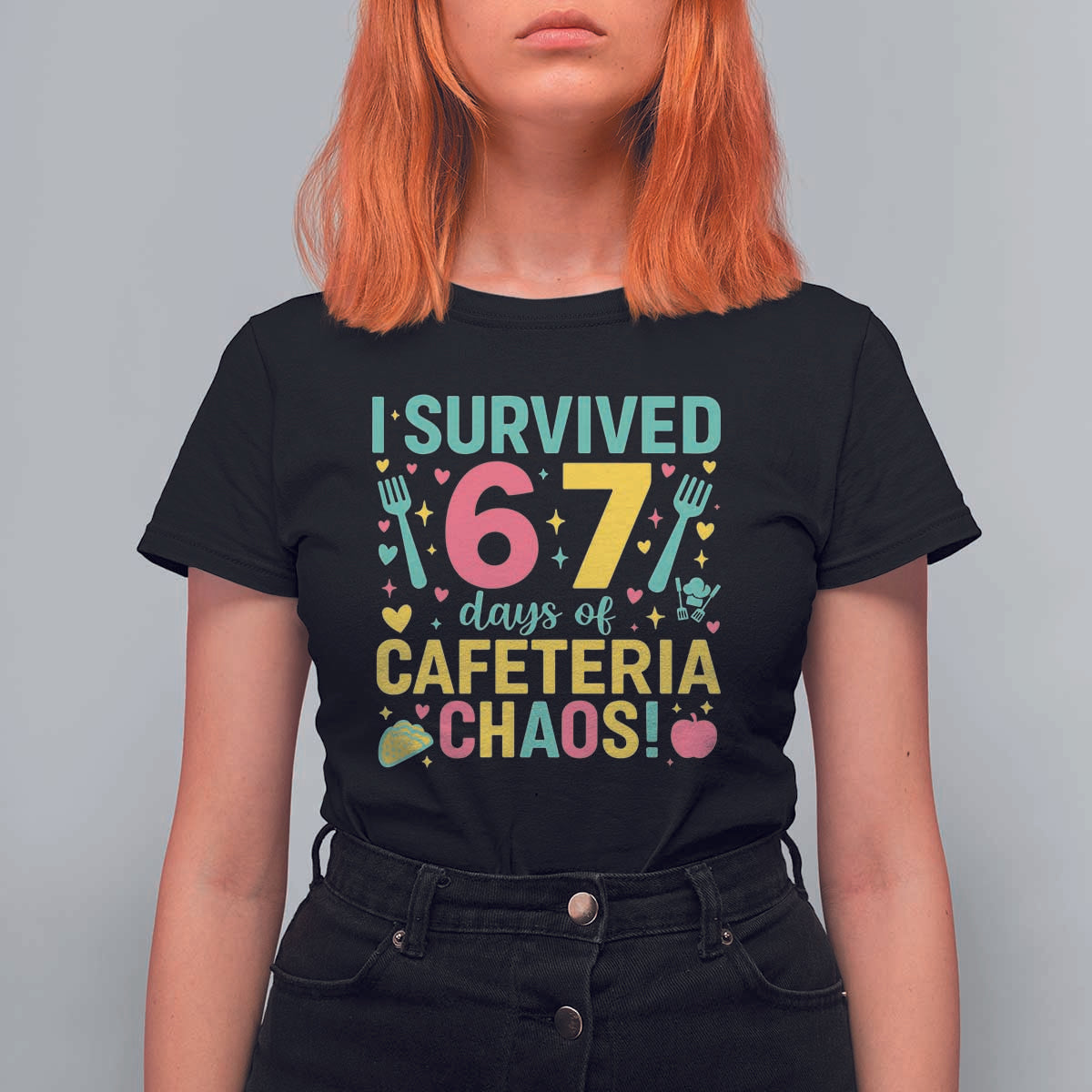 I Survived 67 Days of Cafeteria Chaos T Shirt For Women Funny School Lunch Duty - Wonder Print Shop