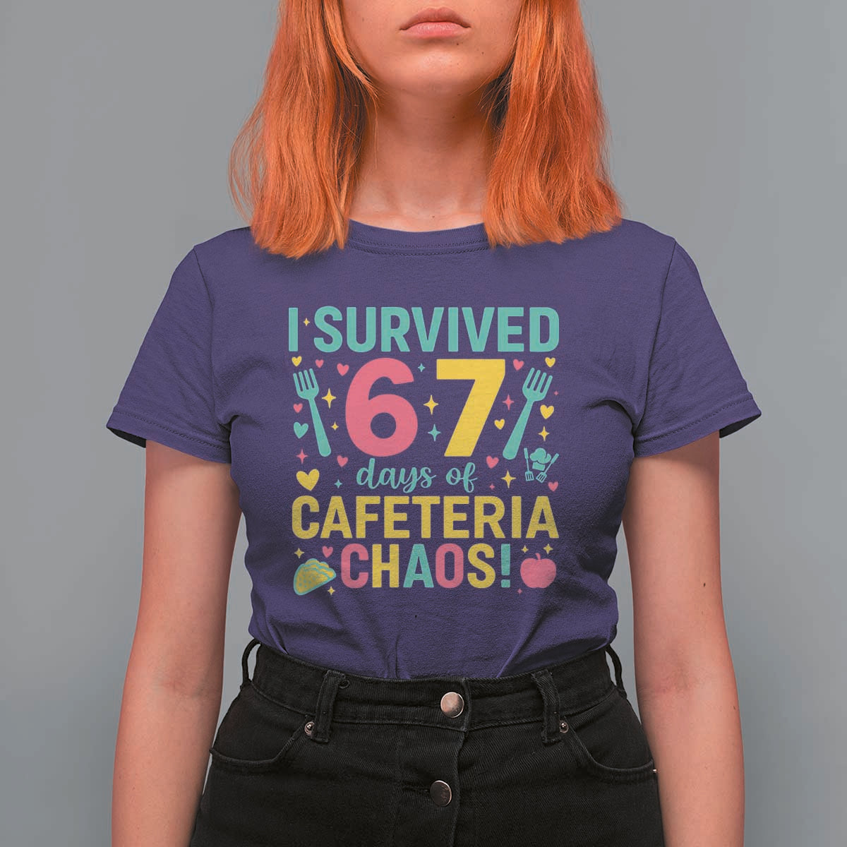 I Survived 67 Days of Cafeteria Chaos T Shirt For Women Funny School Lunch Duty - Wonder Print Shop