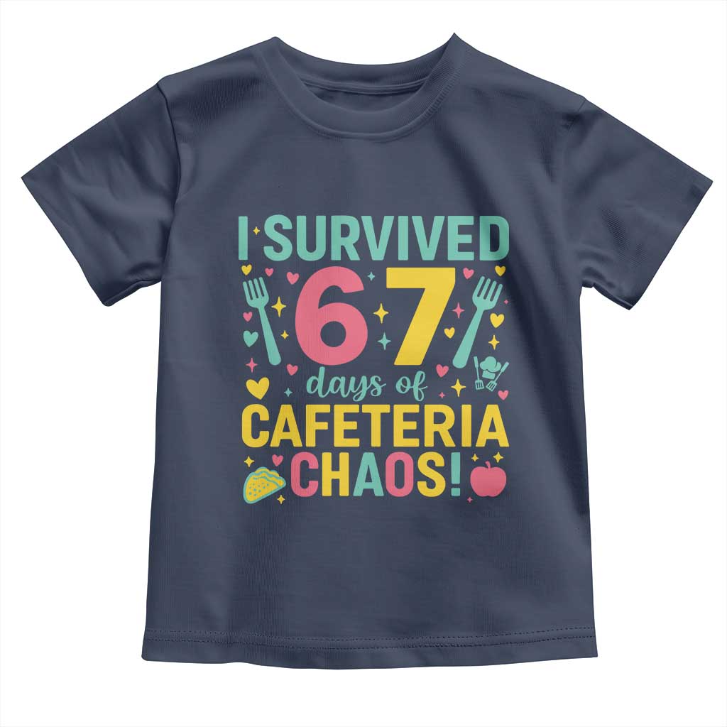 I Survived 67 Days of Cafeteria Chaos Toddler T Shirt Funny School Lunch Duty - Wonder Print Shop