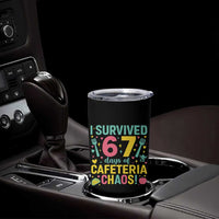 I Survived 67 Days of Cafeteria Chaos Tumbler Cup Funny School Lunch Duty - Wonder Print Shop