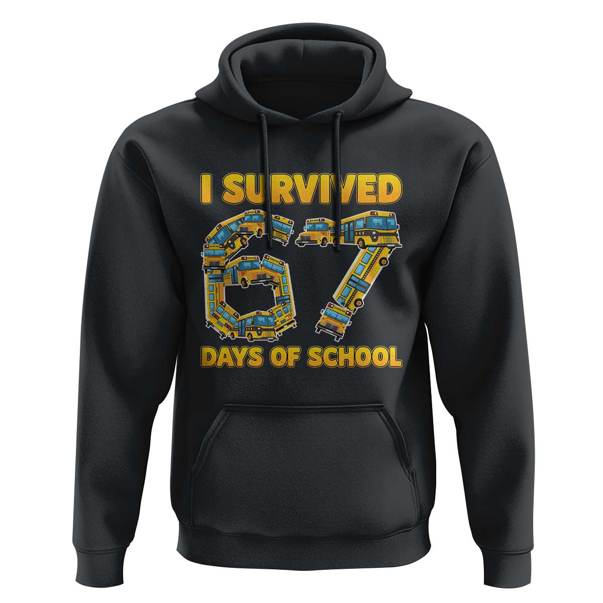 Funny School Bus Driver Hoodie I Survived 67 Days of School - Wonder Print Shop