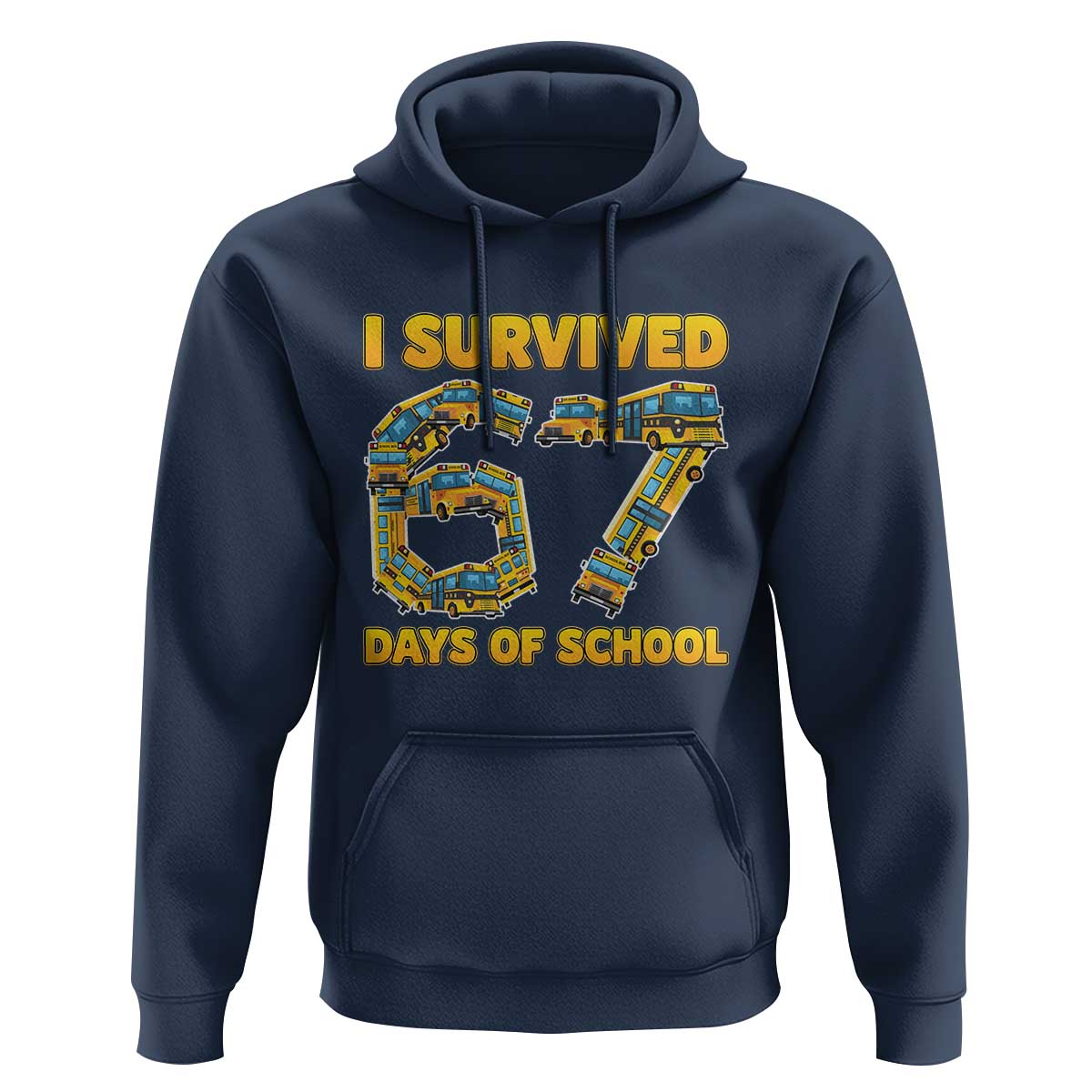 Funny School Bus Driver Hoodie I Survived 67 Days of School - Wonder Print Shop