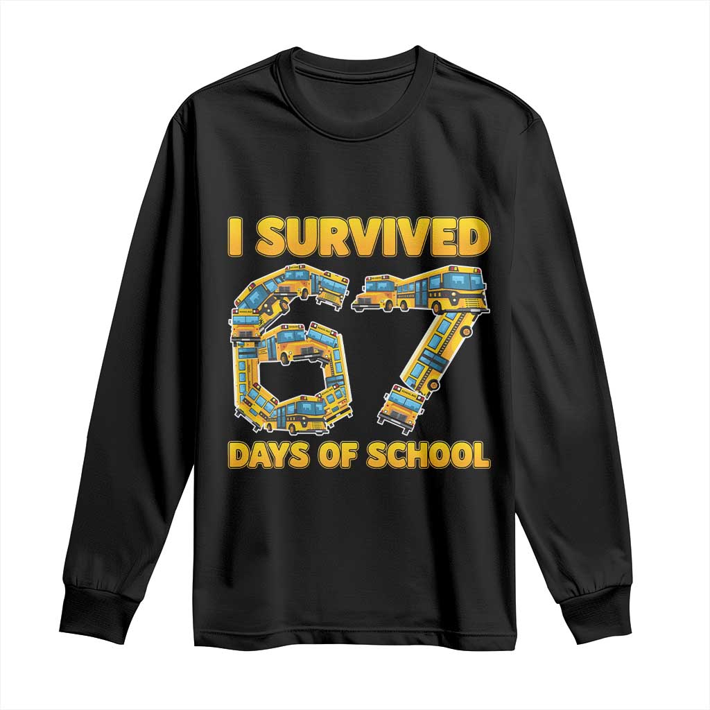 Funny School Bus Driver Long Sleeve Shirt I Survived 67 Days of School - Wonder Print Shop