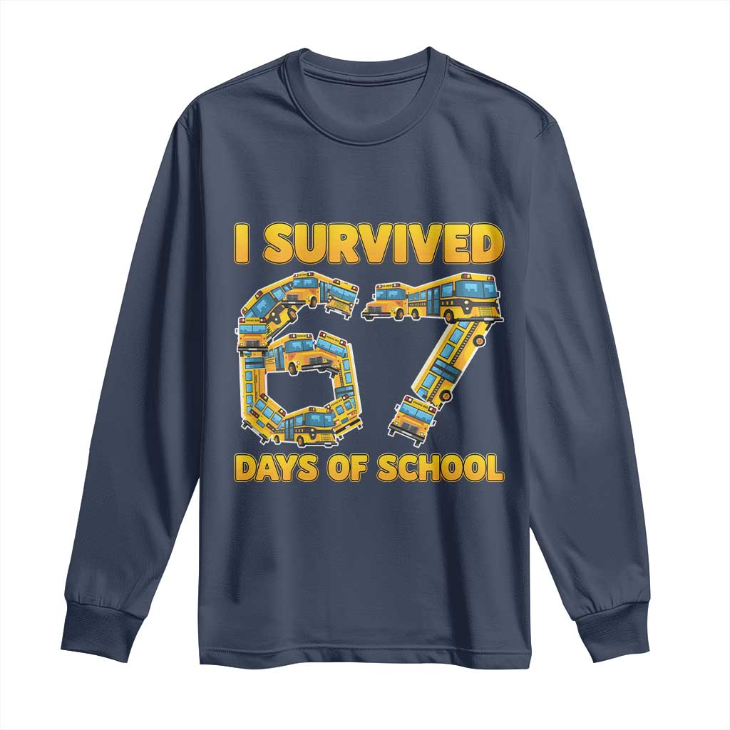 Funny School Bus Driver Long Sleeve Shirt I Survived 67 Days of School - Wonder Print Shop