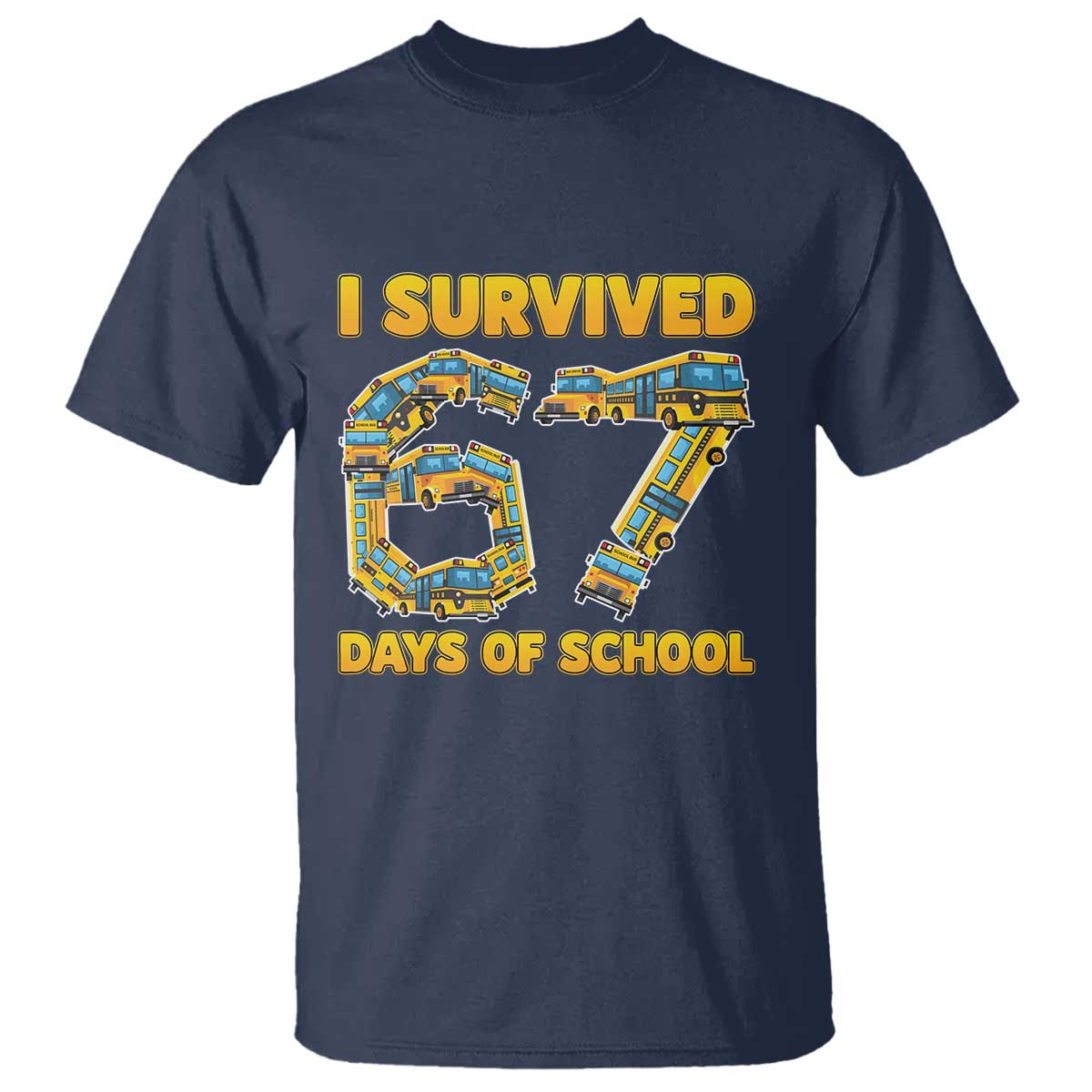 Funny School Bus Driver T Shirt I Survived 67 Days of School - Wonder Print Shop