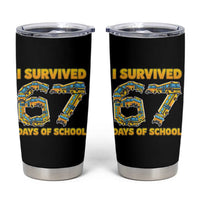 Funny School Bus Driver Tumbler Cup I Survived 67 Days of School - Wonder Print Shop