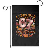 I Survived 67 Days of School Garden Flag Autumn Fall Leaves Back To School - Wonder Print Shop