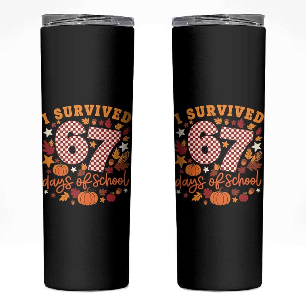 I Survived 67 Days of School Skinny Tumbler Autumn Fall Leaves Back To School - Wonder Print Shop