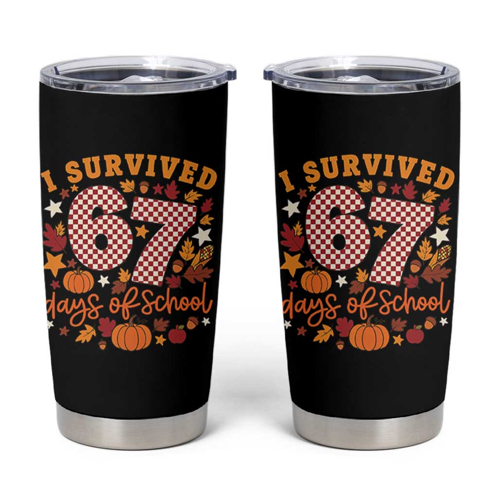 I Survived 67 Days of School Tumbler Cup Autumn Fall Leaves Back To School - Wonder Print Shop