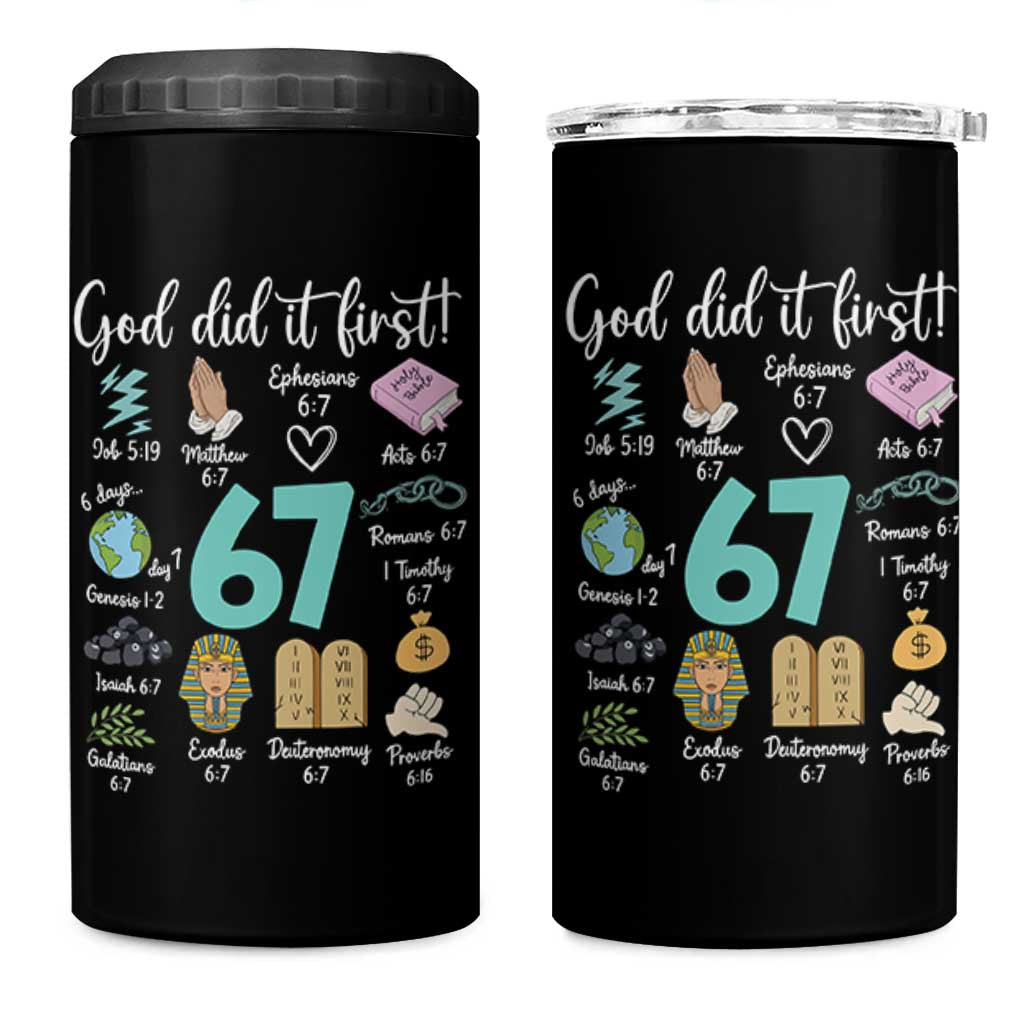 God Did It First 6 7 4 in 1 Can Cooler Tumbler Funny Christian Bible Verse Meme 67 References - Wonder Print Shop