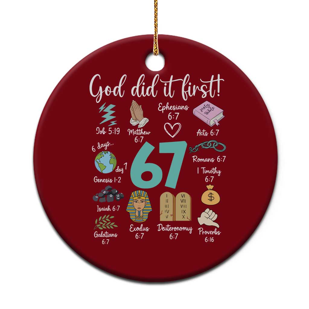 God Did It First 6 7 Ceramic Ornament Funny Christian Bible Verse Meme 67 References - Wonder Print Shop