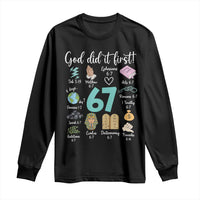 God Did It First 6 7 Long Sleeve Shirt Funny Christian Bible Verse Meme 67 References - Wonder Print Shop