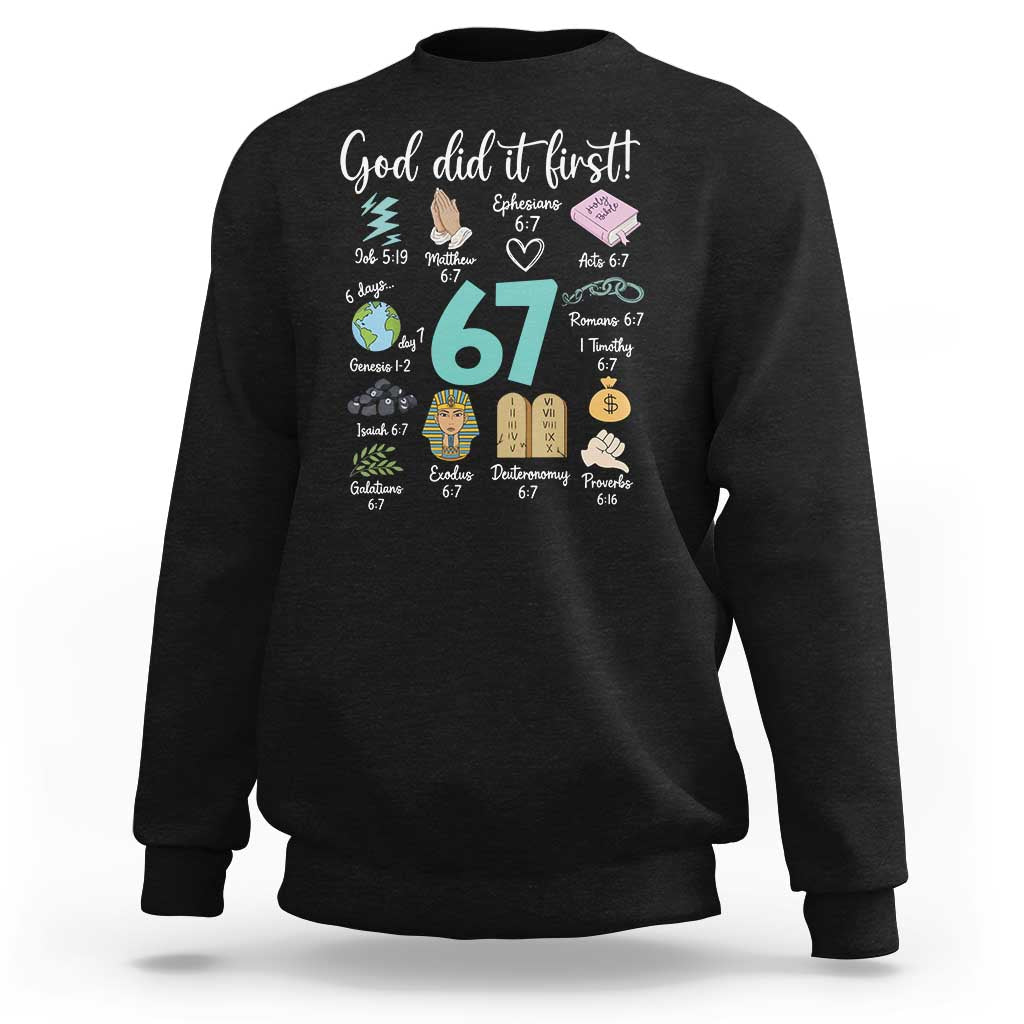 God Did It First 6 7 Sweatshirt Funny Christian Bible Verse Meme 67 References - Wonder Print Shop