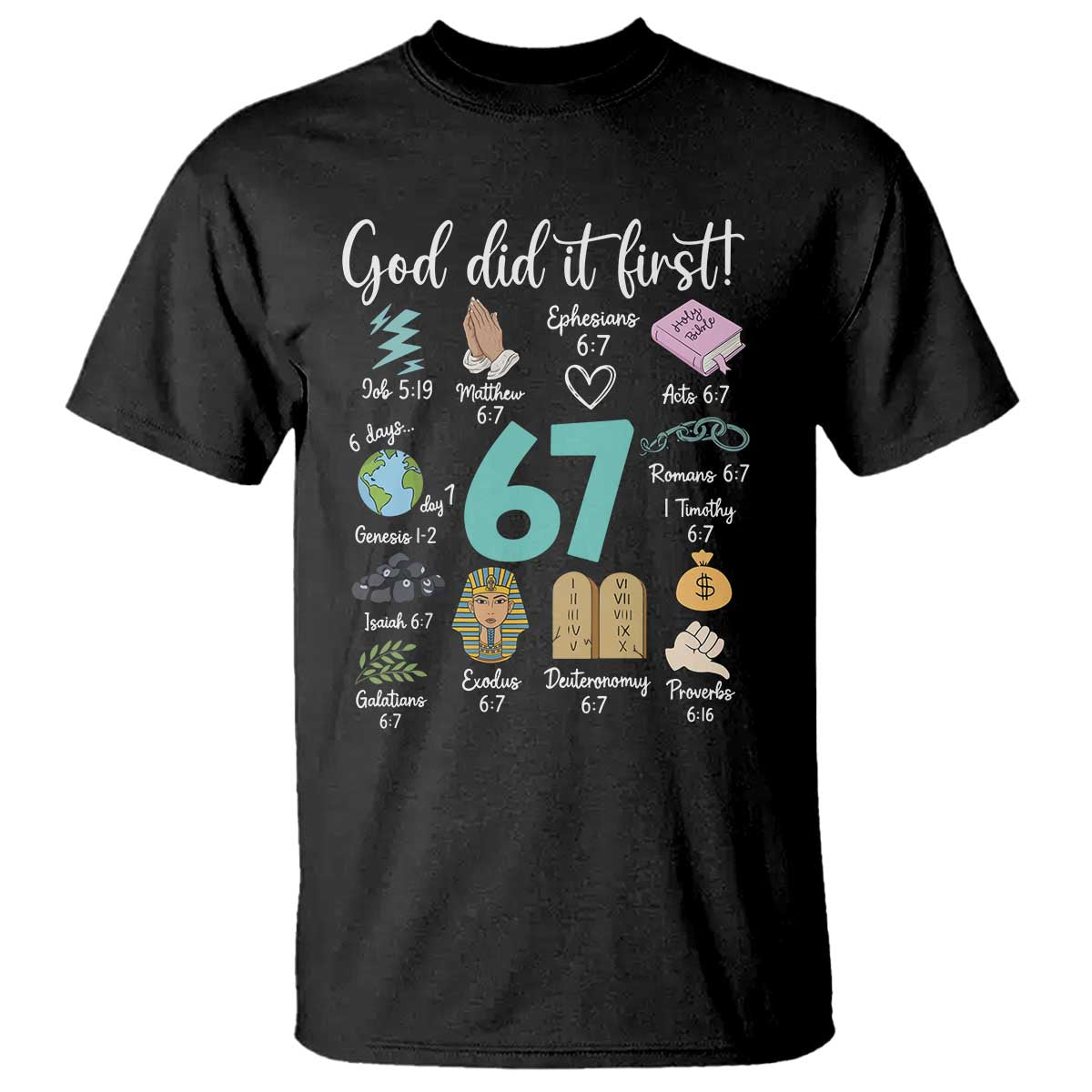 God Did It First 6 7 T Shirt Funny Christian Bible Verse Meme 67 References - Wonder Print Shop