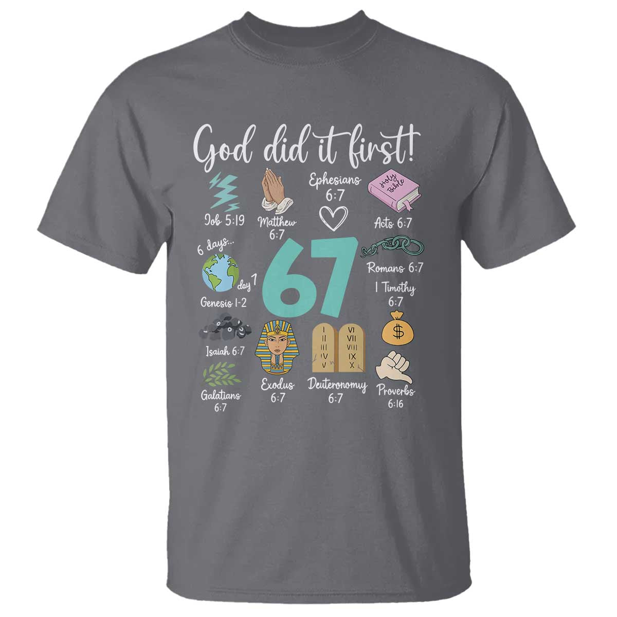 God Did It First 6 7 T Shirt Funny Christian Bible Verse Meme 67 References - Wonder Print Shop