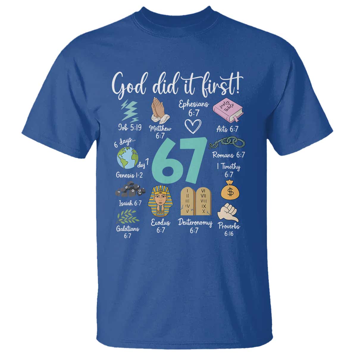 God Did It First 6 7 T Shirt Funny Christian Bible Verse Meme 67 References - Wonder Print Shop