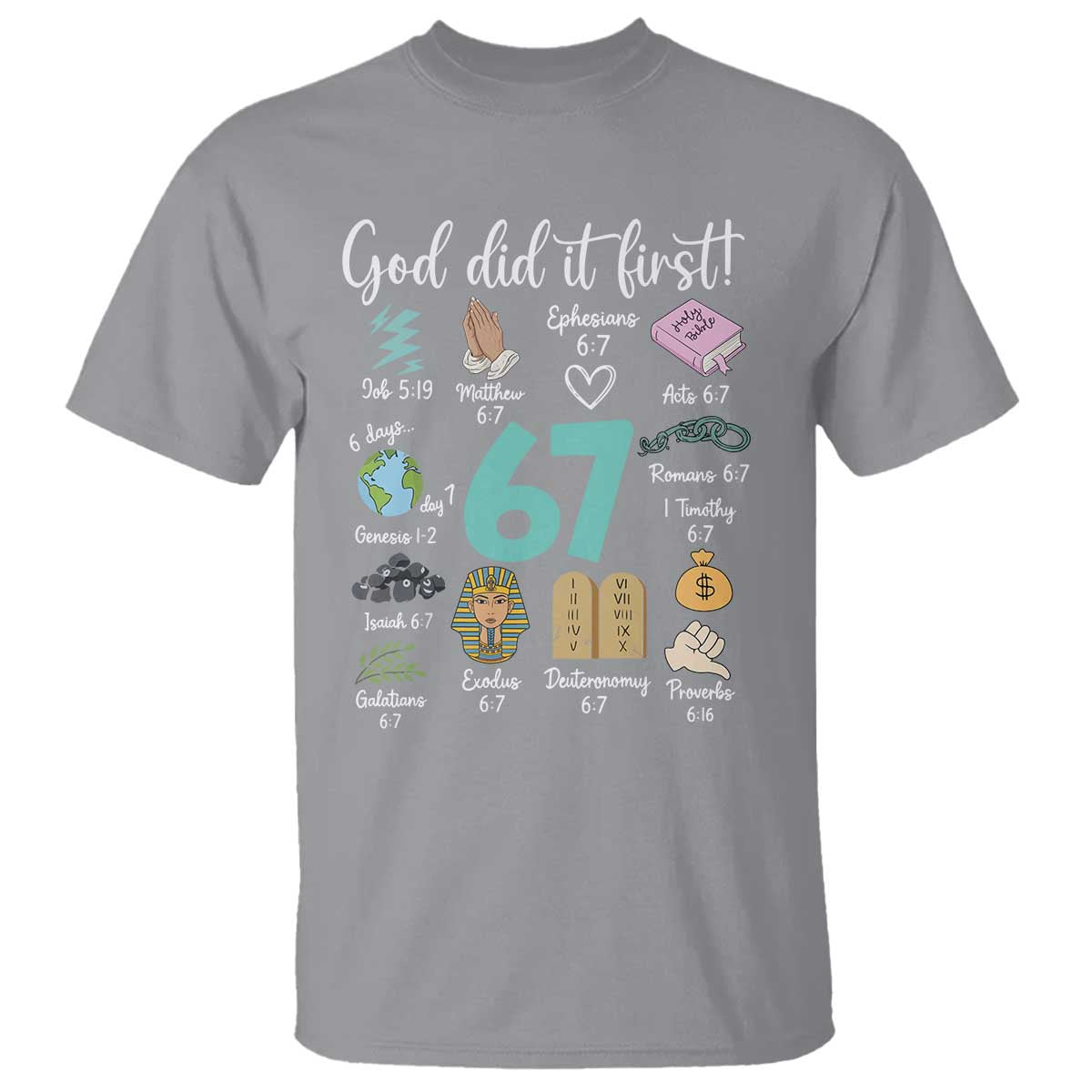 God Did It First 6 7 T Shirt Funny Christian Bible Verse Meme 67 References - Wonder Print Shop