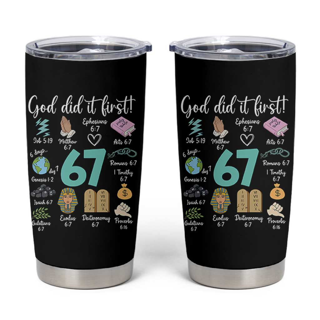 God Did It First 6 7 Tumbler Cup Funny Christian Bible Verse Meme 67 References - Wonder Print Shop