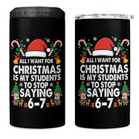 Funny Anti Six Seven Teacher Christmas 4 in 1 Can Cooler Tumbler My Students To Stop Saying 67 Santa Hat Candy Canes - Wonder Print Shop