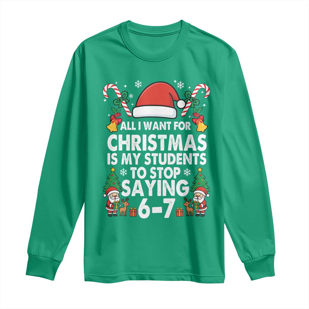 Funny Anti Six Seven Teacher Christmas Long Sleeve Shirt My Students To Stop Saying 67 Santa Hat Candy Canes - Wonder Print Shop