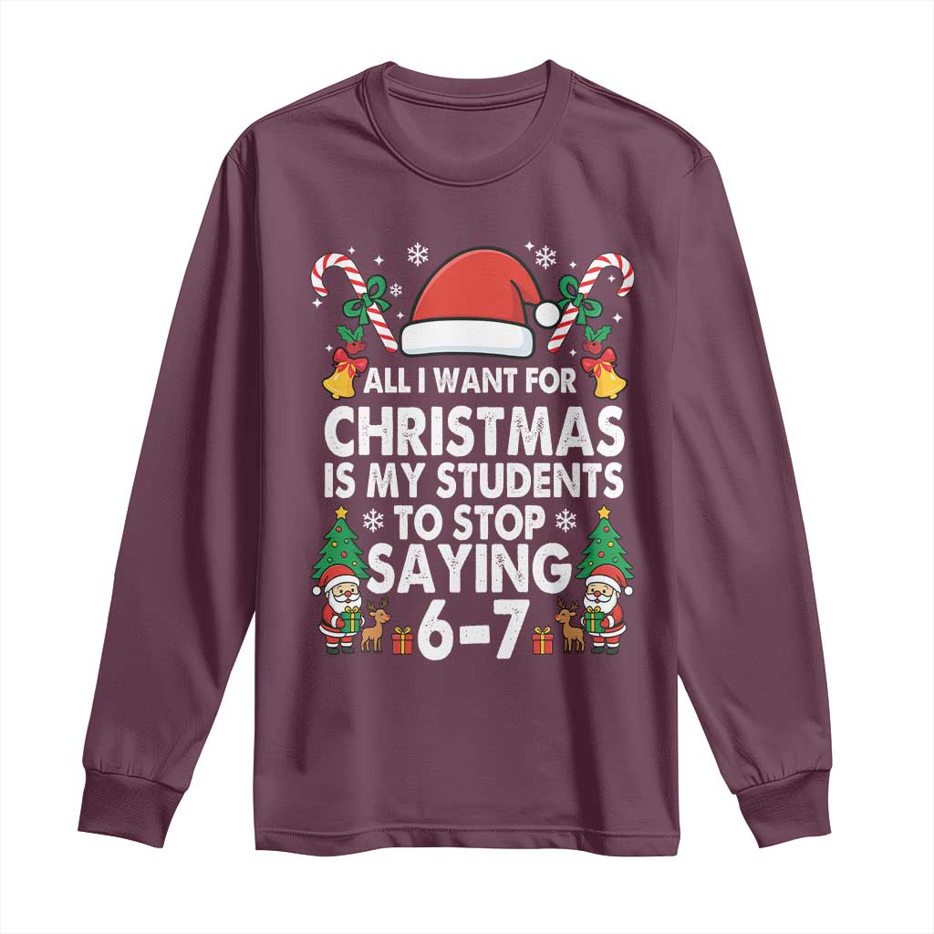 Funny Anti Six Seven Teacher Christmas Long Sleeve Shirt My Students To Stop Saying 67 Santa Hat Candy Canes - Wonder Print Shop