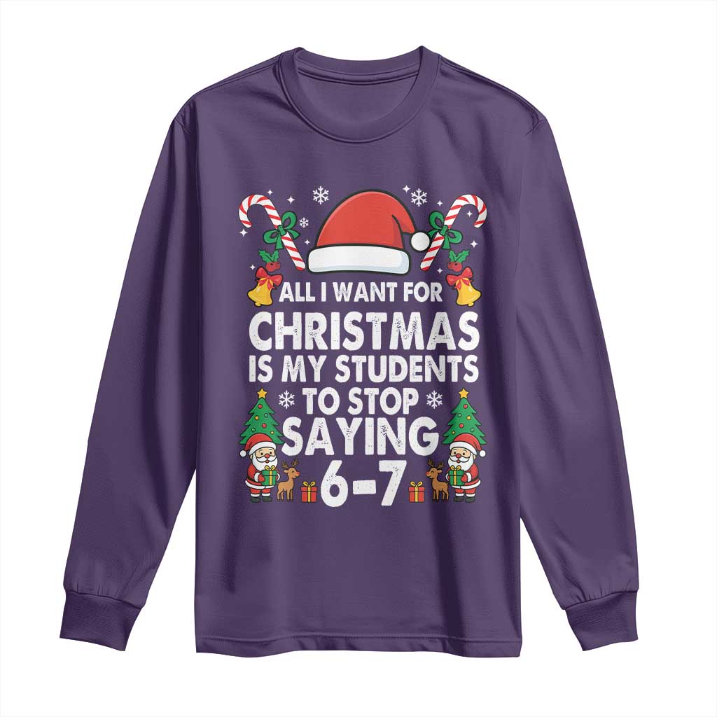 Funny Anti Six Seven Teacher Christmas Long Sleeve Shirt My Students To Stop Saying 67 Santa Hat Candy Canes - Wonder Print Shop