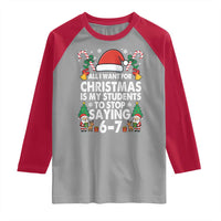 Funny Anti Six Seven Teacher Christmas Raglan Shirt My Students To Stop Saying 67 Santa Hat Candy Canes - Wonder Print Shop