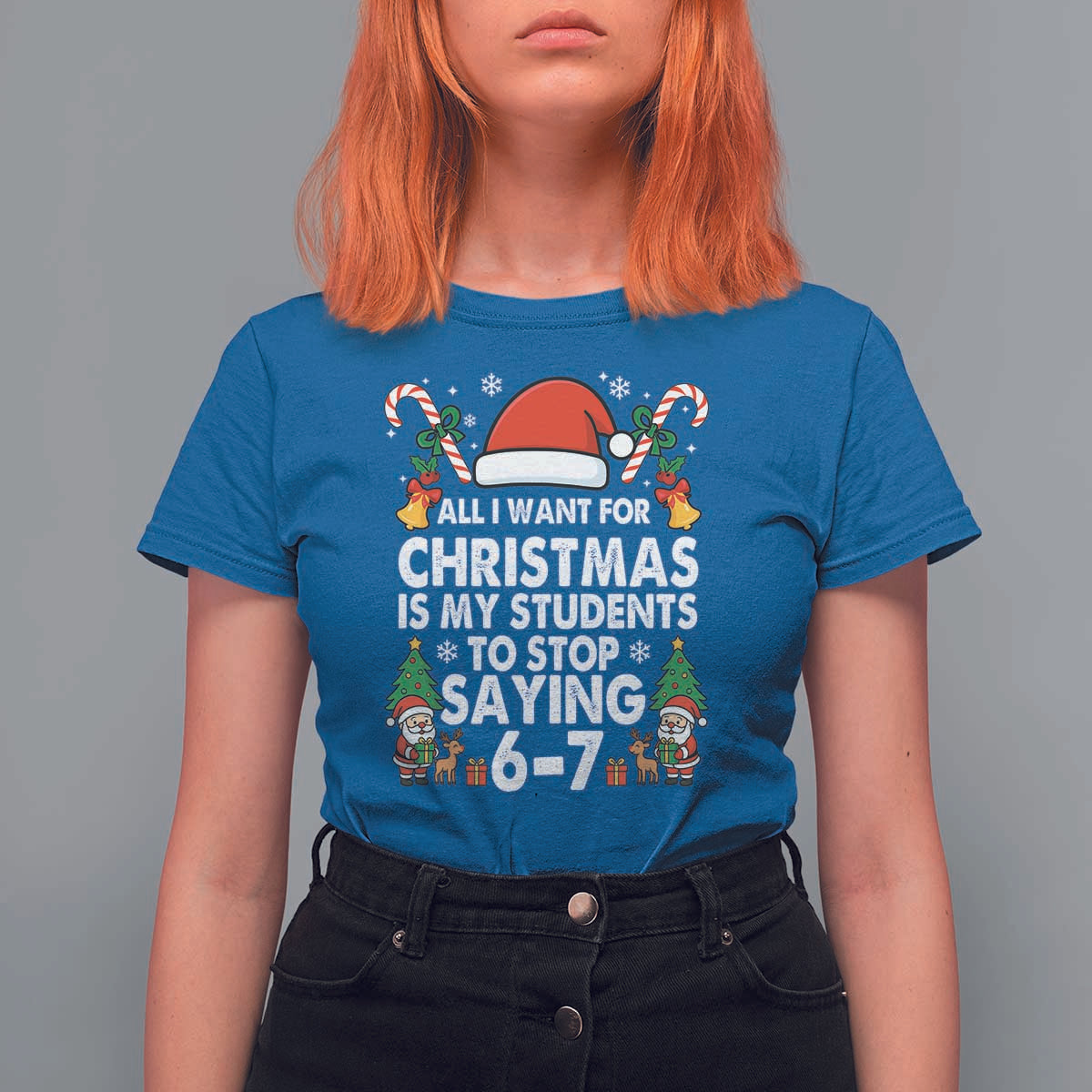 Funny Anti Six Seven Teacher Christmas T Shirt For Women My Students To Stop Saying 67 Santa Hat Candy Canes - Wonder Print Shop