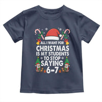 Funny Anti Six Seven Teacher Christmas Toddler T Shirt My Students To Stop Saying 67 Santa Hat Candy Canes - Wonder Print Shop