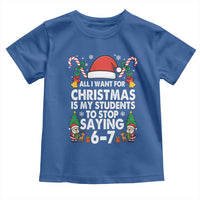 Funny Anti Six Seven Teacher Christmas Toddler T Shirt My Students To Stop Saying 67 Santa Hat Candy Canes - Wonder Print Shop