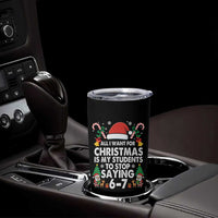 Funny Anti Six Seven Teacher Christmas Tumbler Cup My Students To Stop Saying 67 Santa Hat Candy Canes - Wonder Print Shop