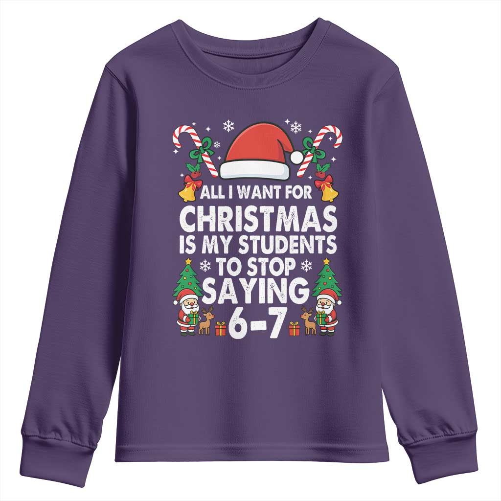 Funny Anti Six Seven Teacher Christmas Youth Sweatshirt My Students To Stop Saying 67 Santa Hat Candy Canes - Wonder Print Shop