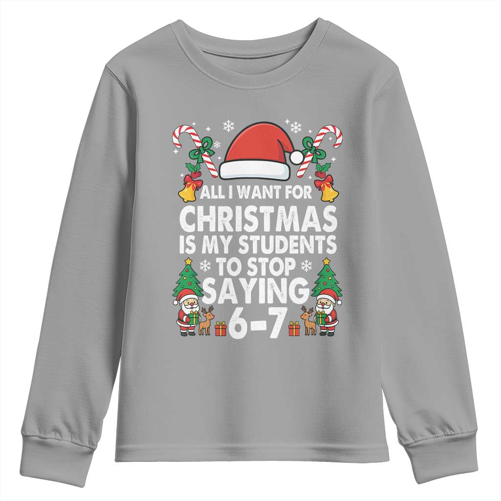 Funny Anti Six Seven Teacher Christmas Youth Sweatshirt My Students To Stop Saying 67 Santa Hat Candy Canes - Wonder Print Shop