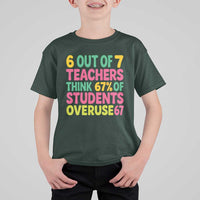 6 Out of 7 Teachers Think 67 Percent of Students Overuse 67 T Shirt For Kid Funny Viral Meme Educators - Wonder Print Shop