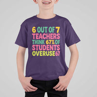 6 Out of 7 Teachers Think 67 Percent of Students Overuse 67 T Shirt For Kid Funny Viral Meme Educators - Wonder Print Shop