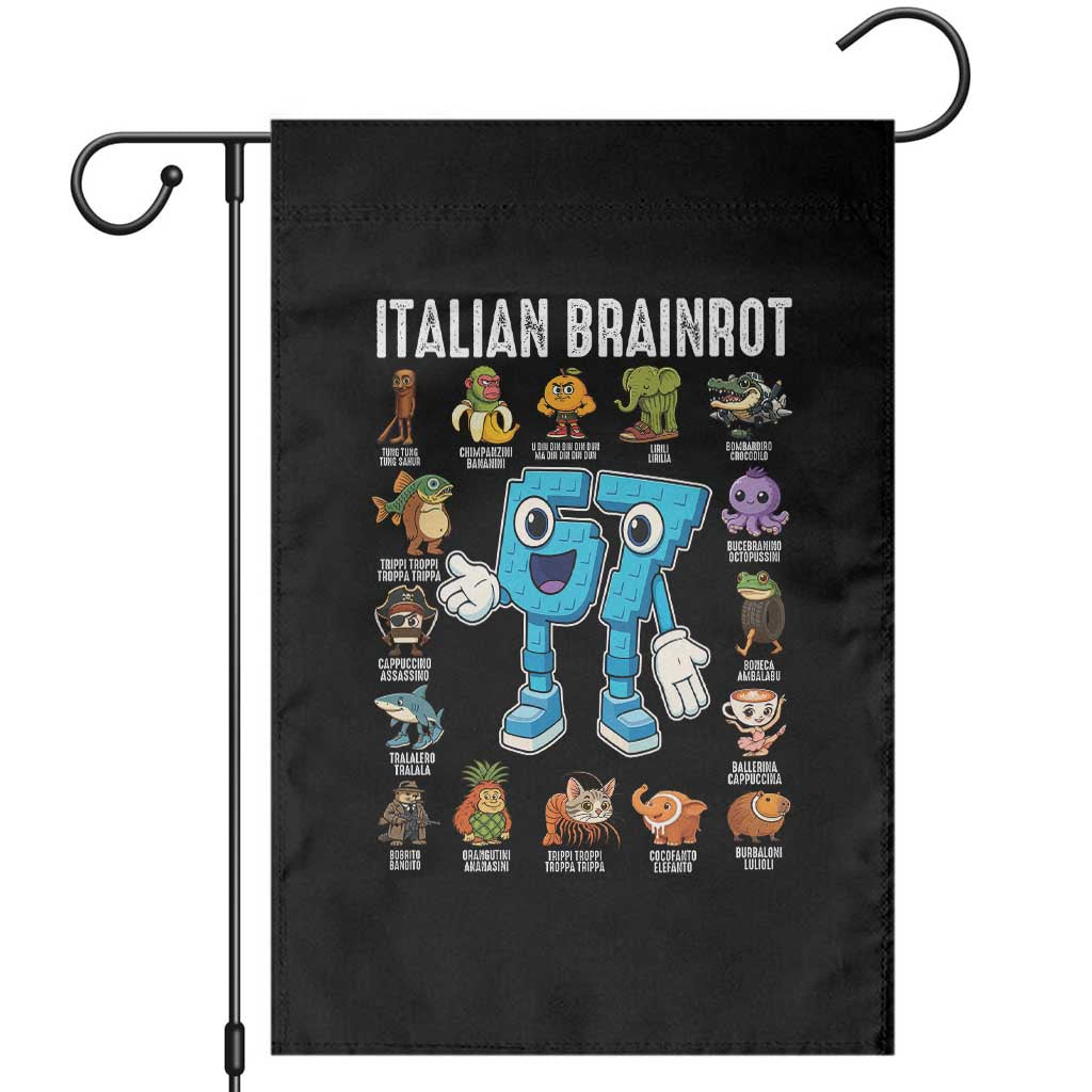 Italian Brainrot 67 Meme Garden Flag Funny Six Seven Absurdist Viral Chaoscore Internet Humor Addicts - Wonder Print Shop