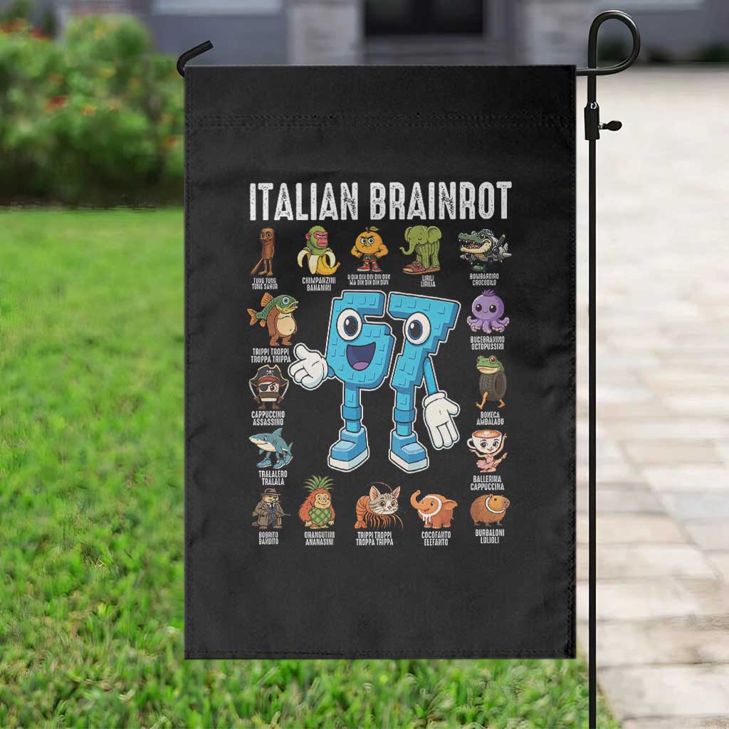 Italian Brainrot 67 Meme Garden Flag Funny Six Seven Absurdist Viral Chaoscore Internet Humor Addicts - Wonder Print Shop