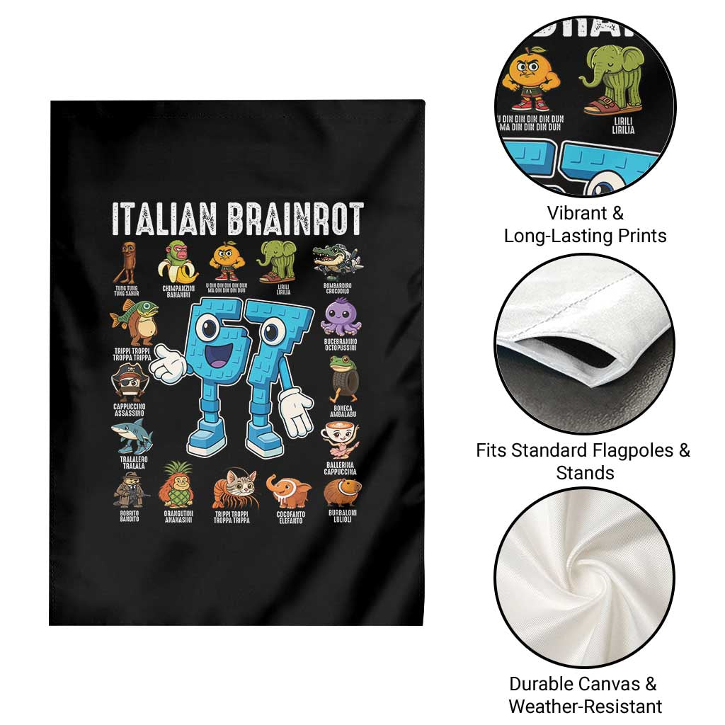 Italian Brainrot 67 Meme Garden Flag Funny Six Seven Absurdist Viral Chaoscore Internet Humor Addicts - Wonder Print Shop